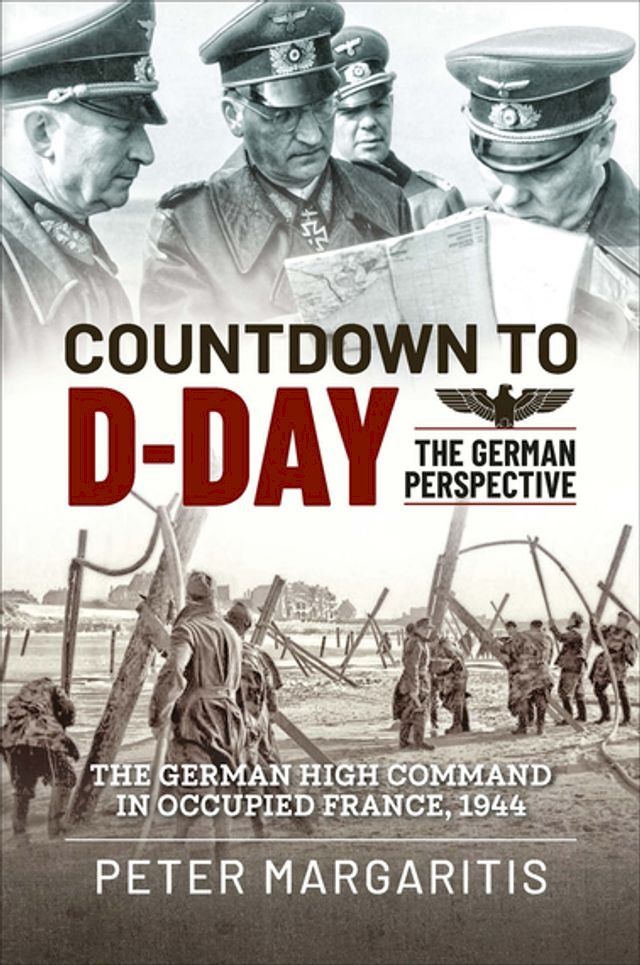  Countdown to D-Day: The German Perspective(Kobo/電子書)