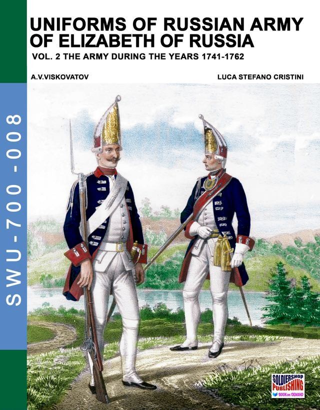  Uniforms of Russian army of Elizabeth of Russia Vol. 2(Kobo/電子書)