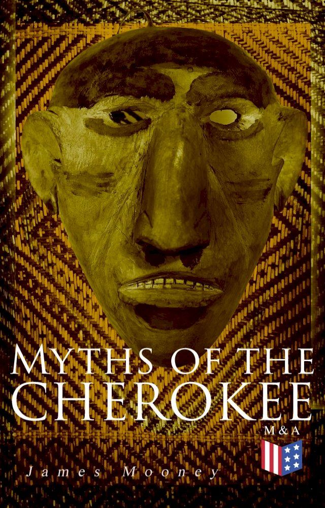  Myths of the Cherokee(Kobo/電子書)