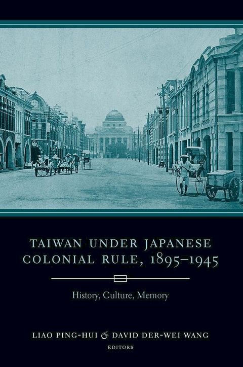 Taiwan Under Japanese Colonial Rule, 1895–1945(Kobo/電子書)