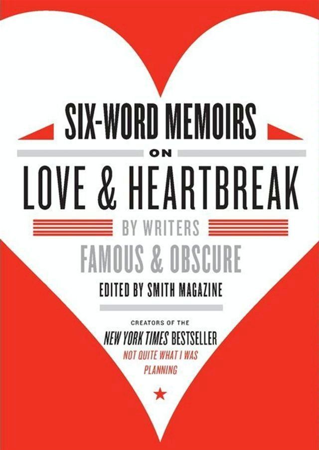  Six-Word Memoirs on Love and Heartbreak(Kobo/電子書)