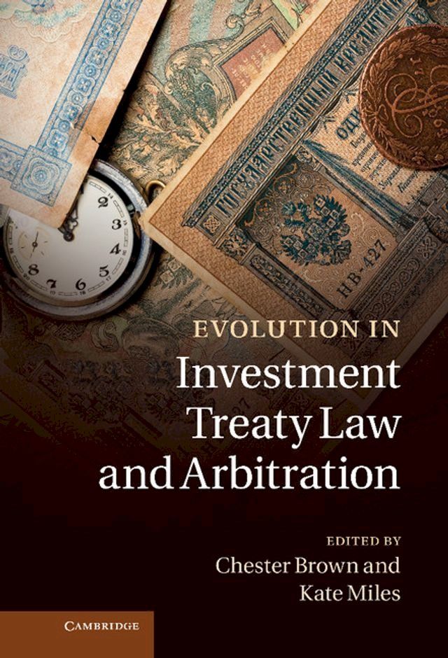  Evolution in Investment Treaty Law and Arbitration(Kobo/電子書)