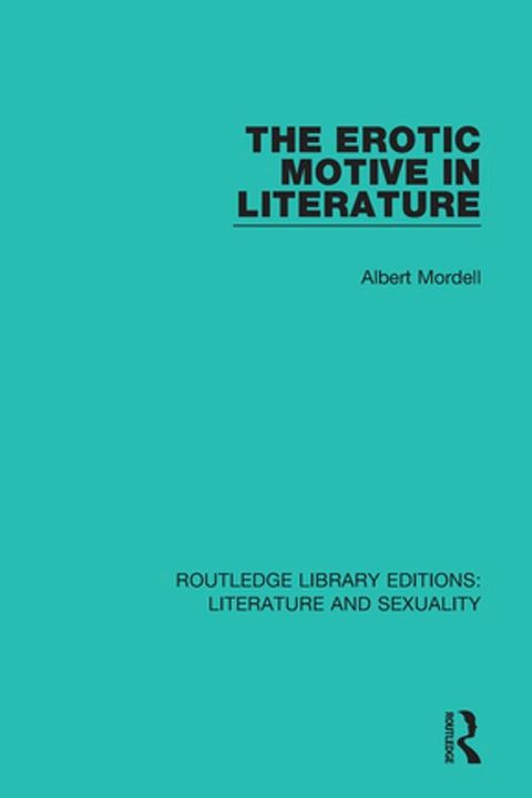 The Erotic Motive in Literature(Kobo/電子書)