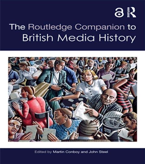 The Routledge Companion to British Media History(Kobo/電子書)