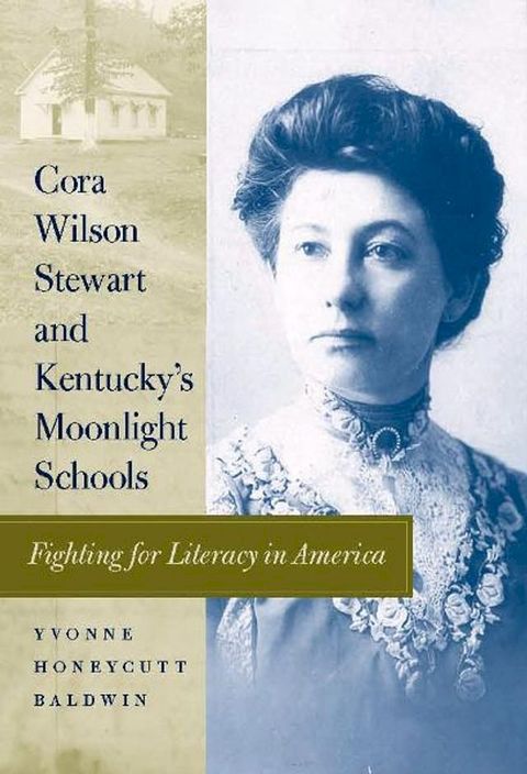 Cora Wilson Stewart and Kentucky's Moonlight Schools(Kobo/電子書)