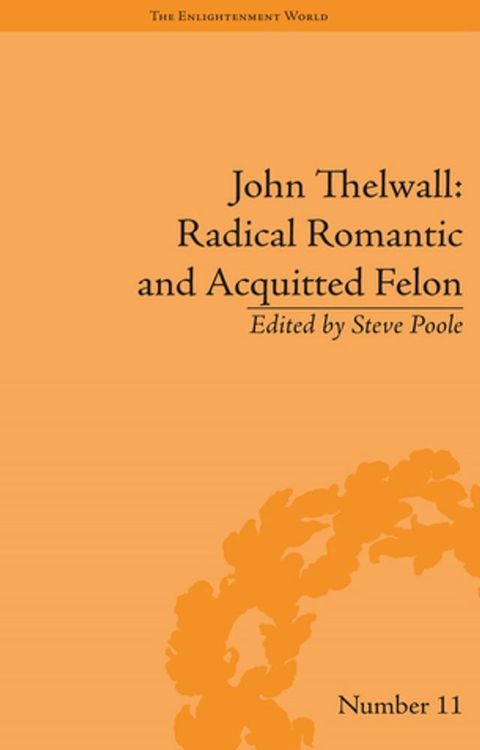 John Thelwall: Radical Romantic and Acquitted Felon(Kobo/電子書)