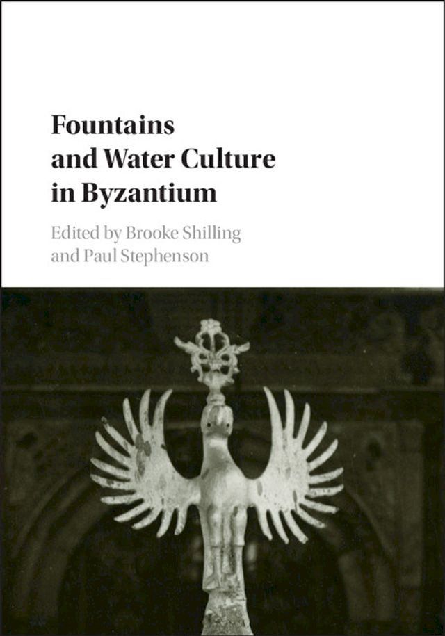  Fountains and Water Culture in Byzantium(Kobo/電子書)