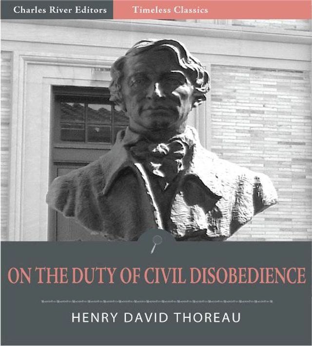  Timeless Classics: On the Duty of Civil Disobedience (Illustrated)(Kobo/電子書)