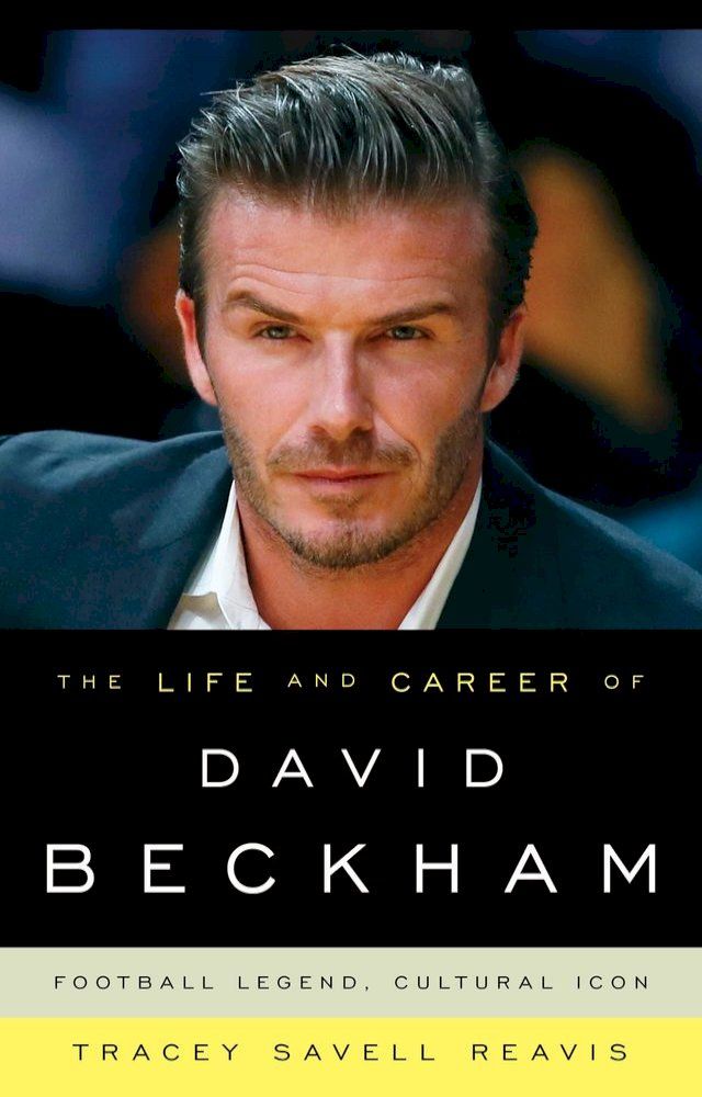  The Life and Career of David Beckham(Kobo/電子書)