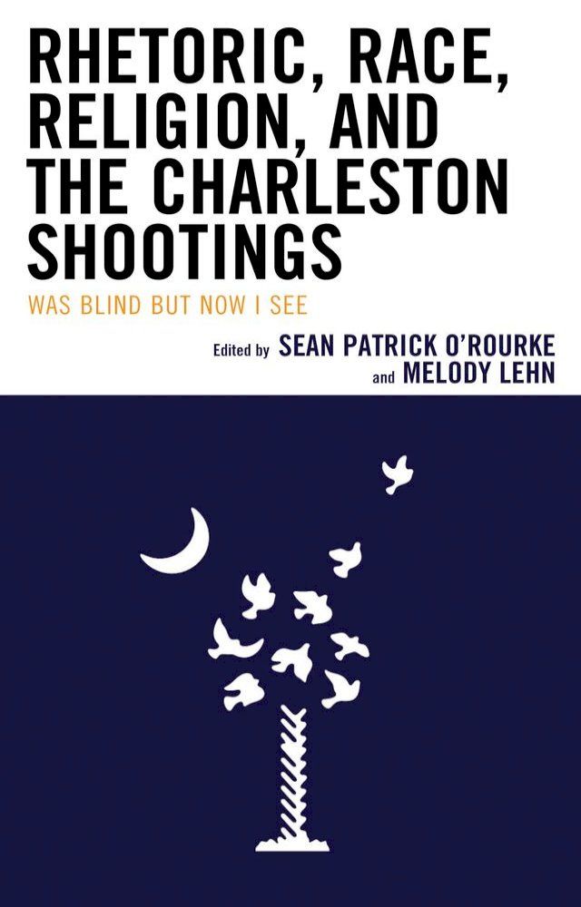  Rhetoric, Race, Religion, and the Charleston Shootings(Kobo/電子書)