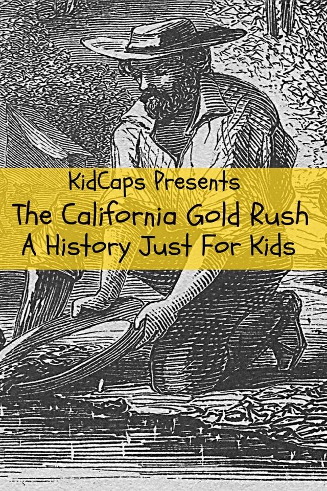  The California Gold Rush: A History Just For Kids(Kobo/電子書)