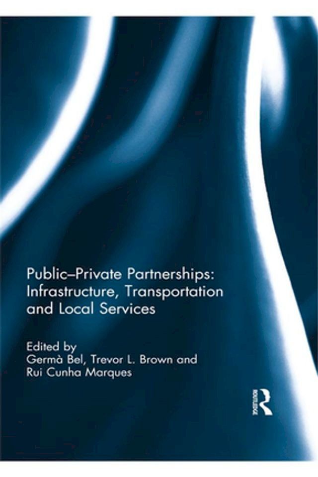  Public-Private Partnerships: Infrastructure, Transportation and Local Services(Kobo/電子書)