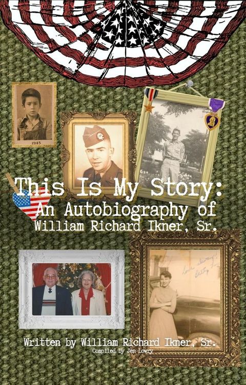 This Is My Story: An Autobiography of William Richard Ikner, Sr.(Kobo/電子書)