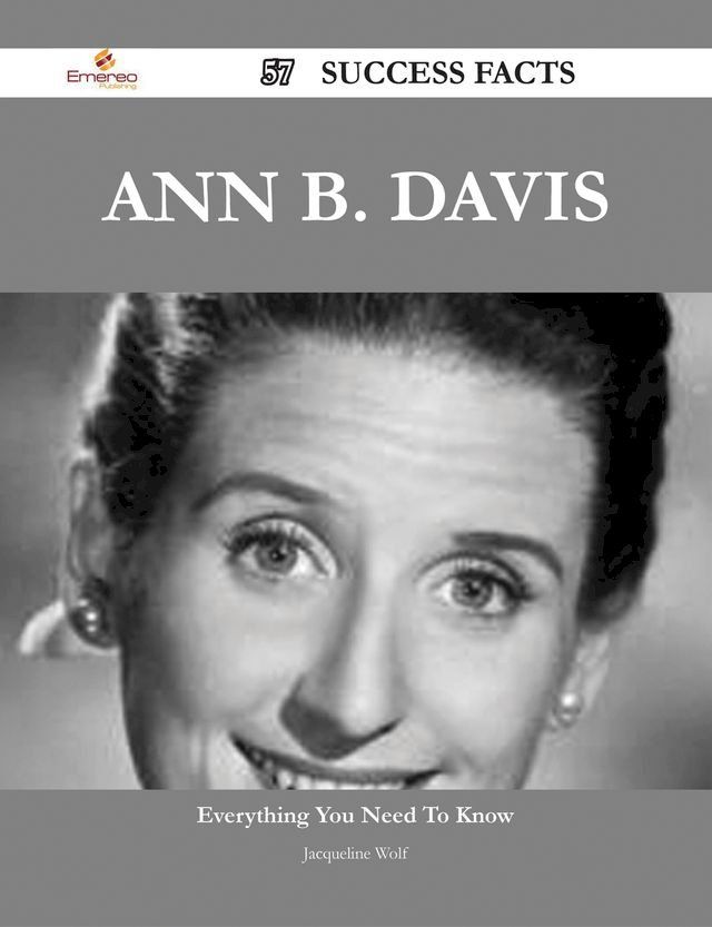  Ann B. Davis 57 Success Facts - Everything you need to know about Ann B. Davis(Kobo/電子書)