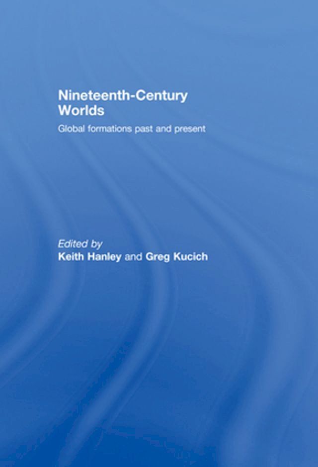  Nineteenth-Century Worlds(Kobo/電子書)