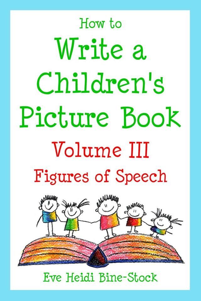  How to Write a Children's Picture Book Volume III: Figures of Speech(Kobo/電子書)