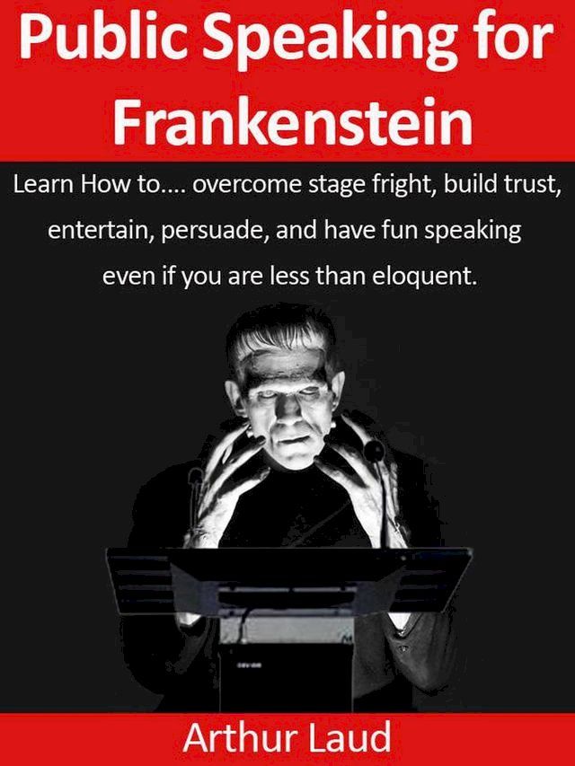  Public Speaking for Frankenstein(Kobo/電子書)