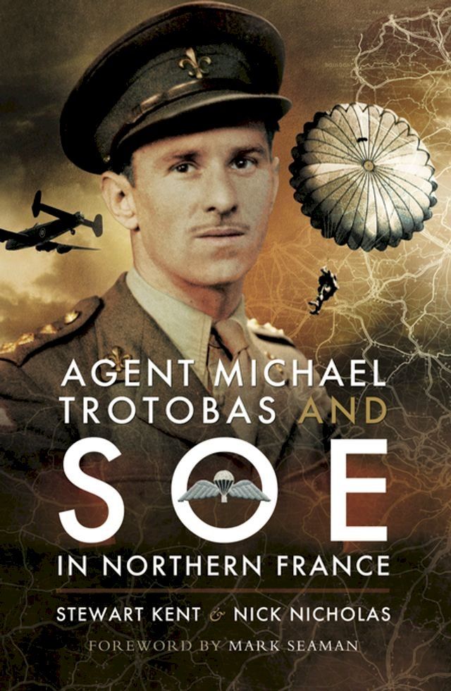  Agent Michael Trotobas and SOE in Northern France(Kobo/電子書)