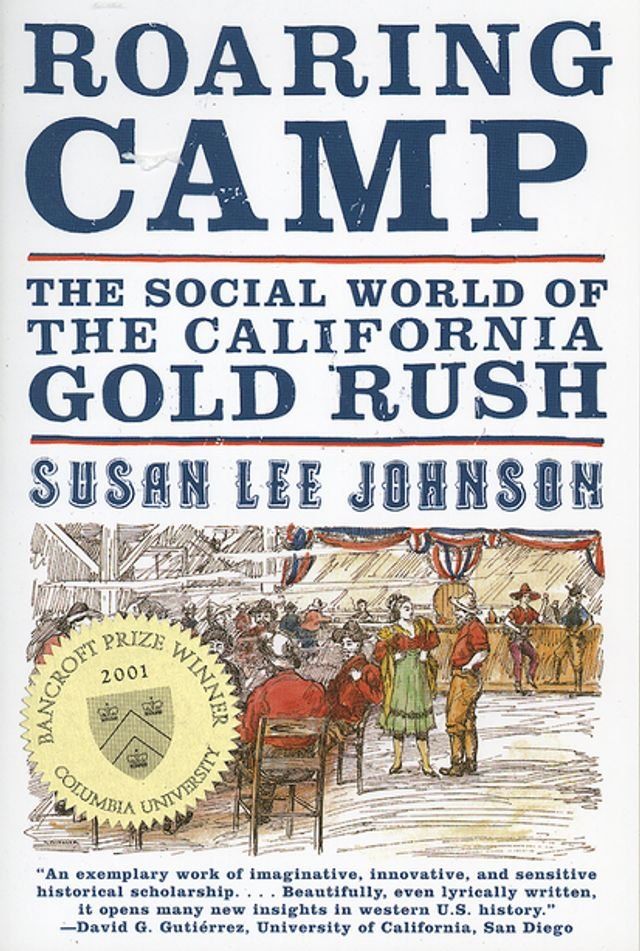  Roaring Camp: The Social World of the California Gold Rush(Kobo/電子書)