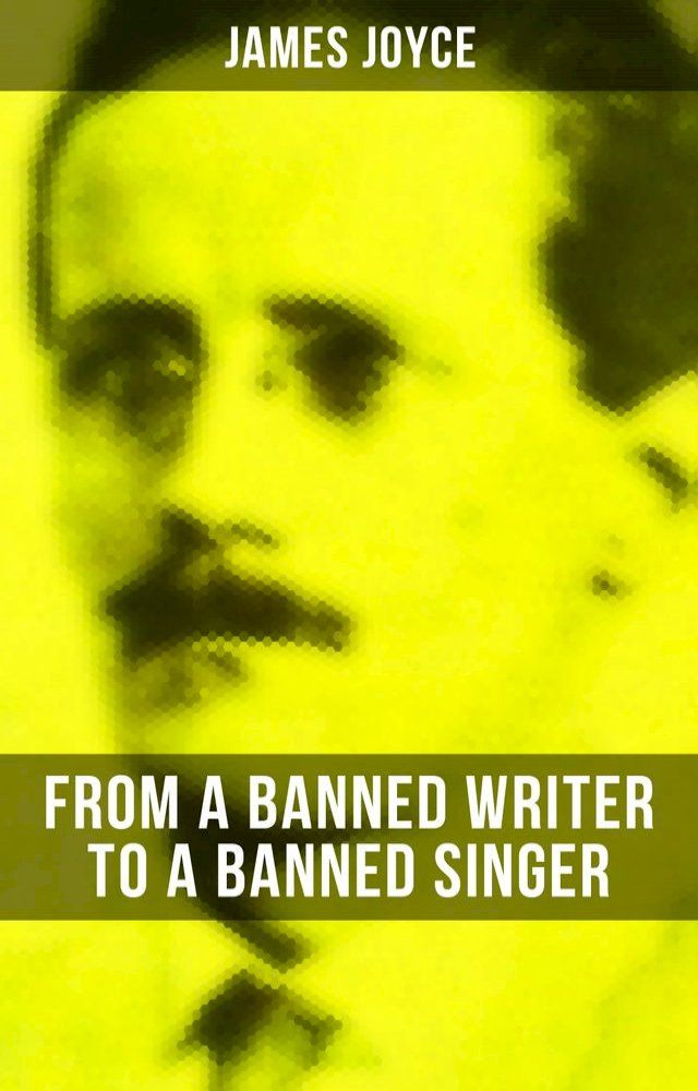  James Joyce: From a Banned Writer to a Banned Singer(Kobo/電子書)