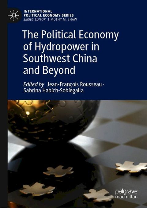 The Political Economy of Hydropower in Southwest China and Beyond(Kobo/電子書)