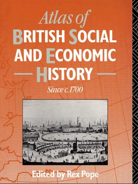 Atlas of British Social and Economic History Since c.1700(Kobo/電子書)