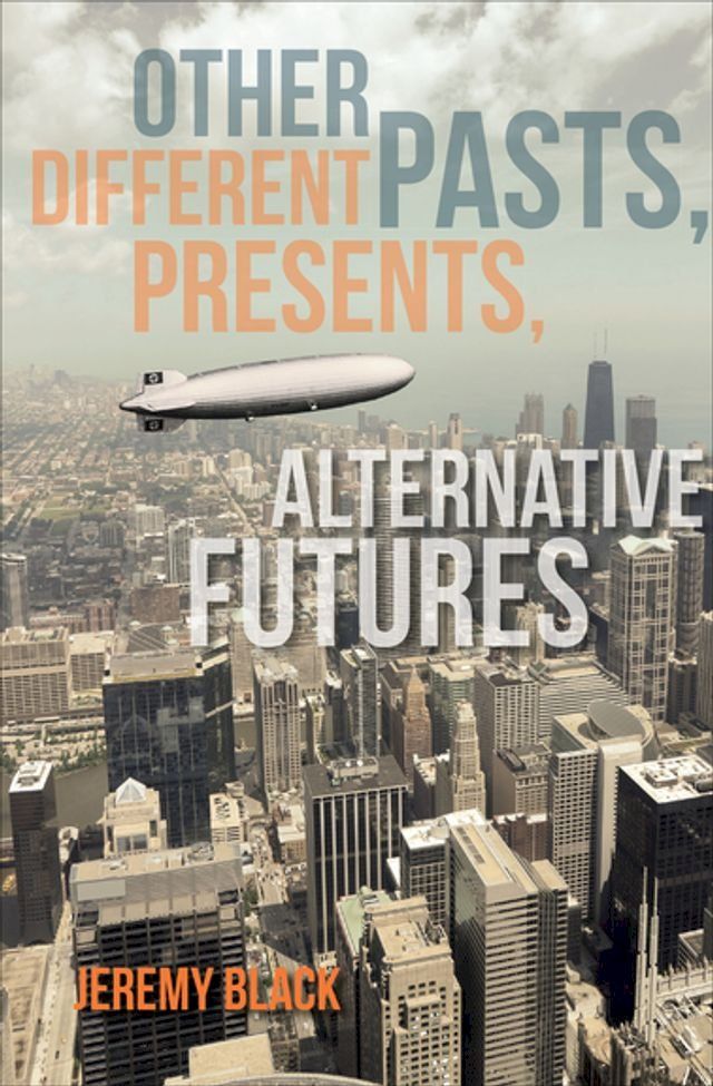  Other Pasts, Different Presents, Alternative Futures(Kobo/電子書)