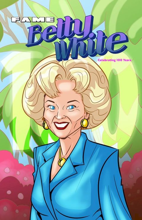 FAME: Betty White - Celebrating 100 Years(Kobo/電子書)