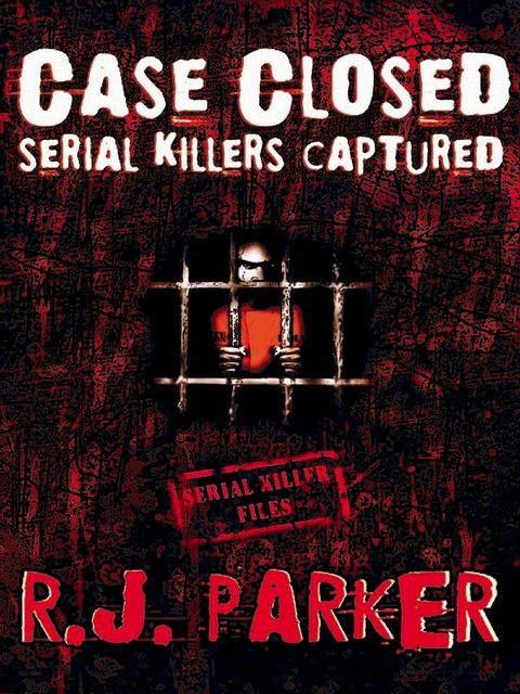 CASE CLOSED (Serial Killers Captured)(Kobo/電子書)