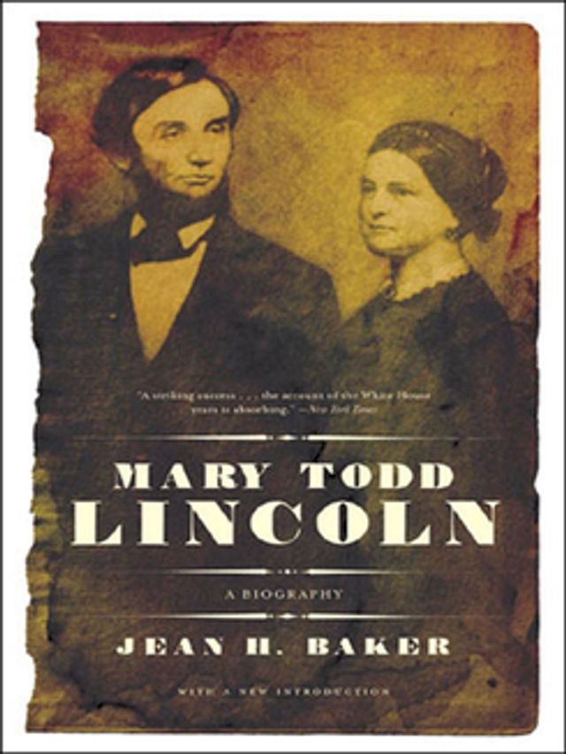  Mary Todd Lincoln: A Biography(Kobo/電子書)