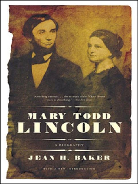 Mary Todd Lincoln: A Biography(Kobo/電子書)