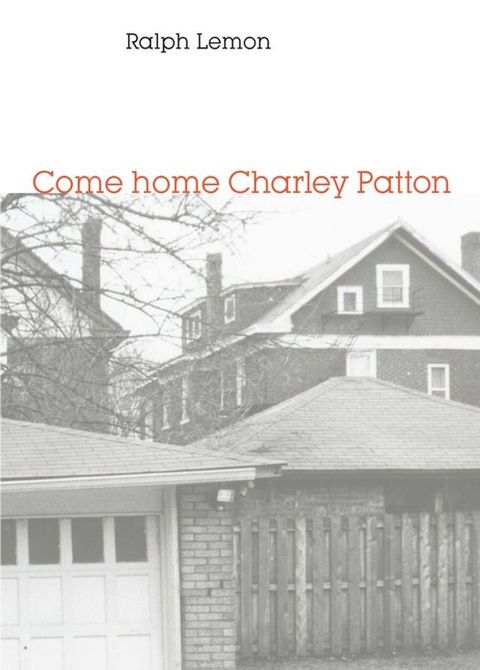 Come home Charley Patton(Kobo/電子書)