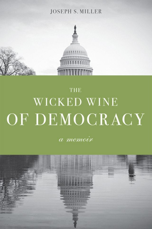  The Wicked Wine of Democracy(Kobo/電子書)