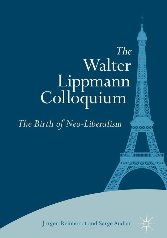  The Walter Lippmann Colloquium(Kobo/電子書)