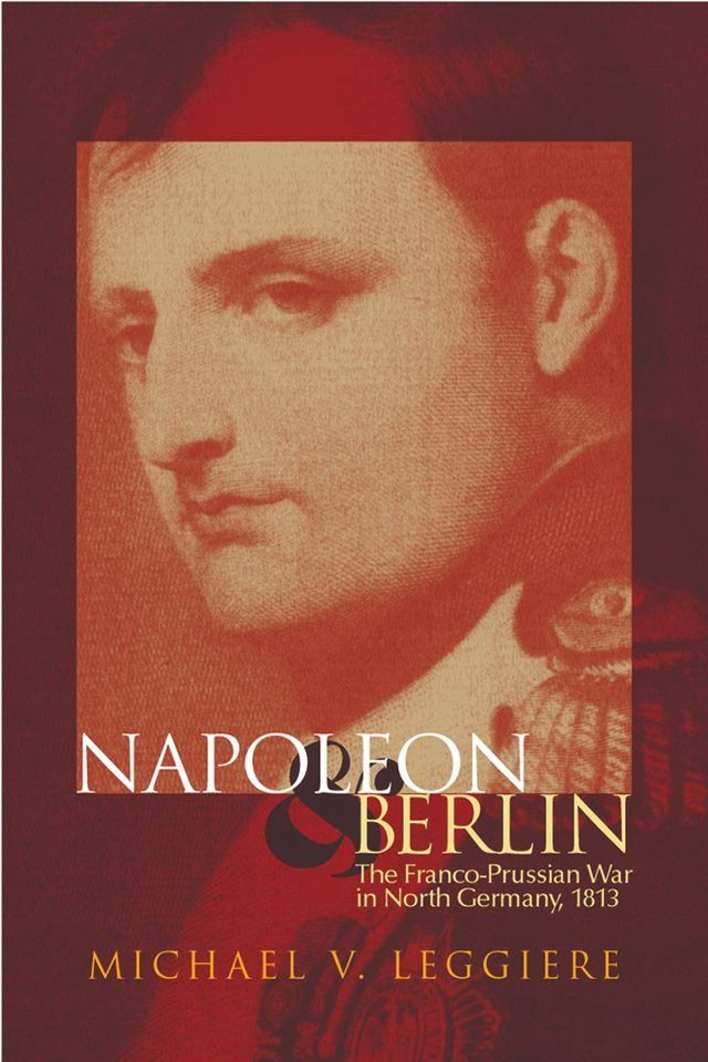  Napoleon and Berlin(Kobo/電子書)