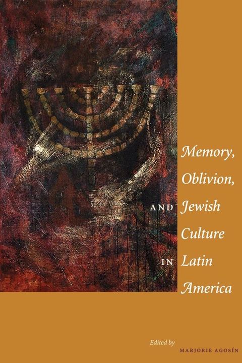 Memory, Oblivion, and Jewish Culture in Latin America(Kobo/電子書)