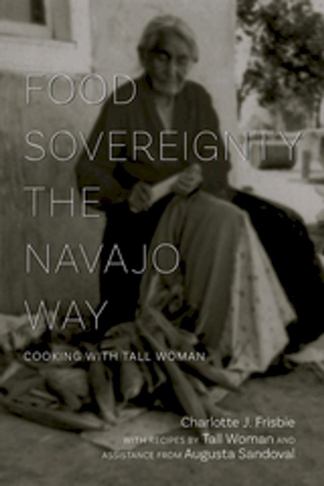  Food Sovereignty the Navajo Way(Kobo/電子書)