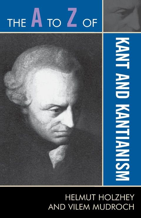 The A to Z of Kant and Kantianism(Kobo/電子書)