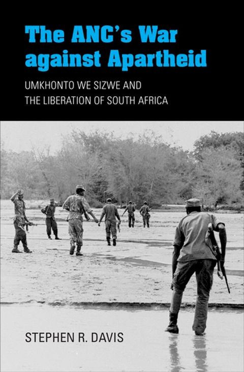 The ANC's War against Apartheid(Kobo/電子書)