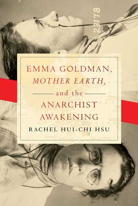 Emma Goldman, "Mother Earth," and the Anarchist Awakening(Kobo/電子書)