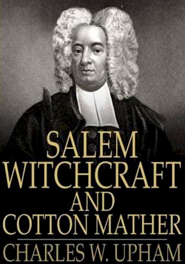  Salem Witchcraft and Cotton Mather(Kobo/電子書)