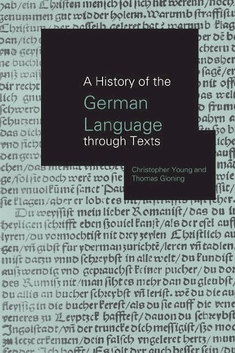 A History of the German Language Through Texts(Kobo/電子書)