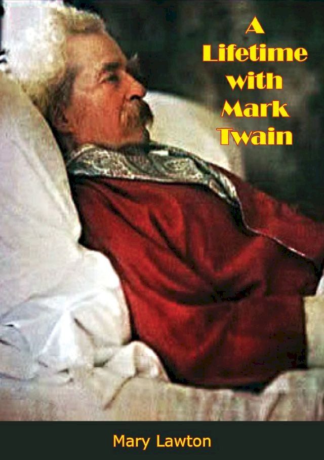  A Lifetime with Mark Twain(Kobo/電子書)