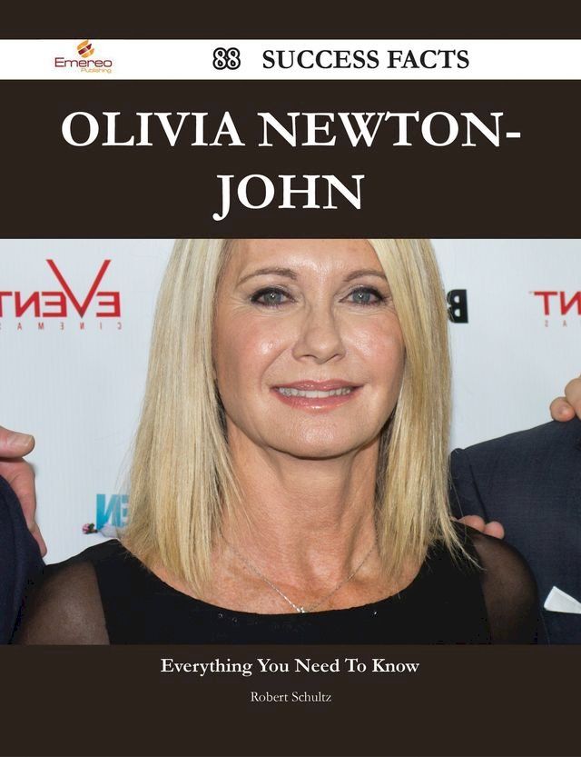  Olivia Newton-John 88 Success Facts - Everything you need to know about Olivia Newton-John(Kobo/電子書)