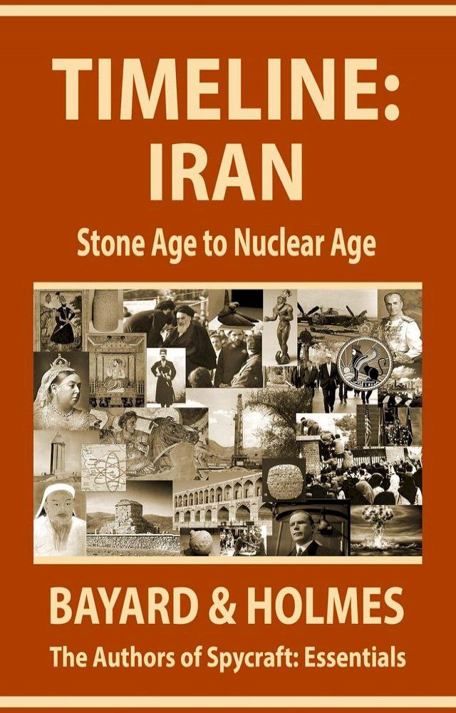  Timeline Iran: Stone Age to Nuclear Age(Kobo/電子書)