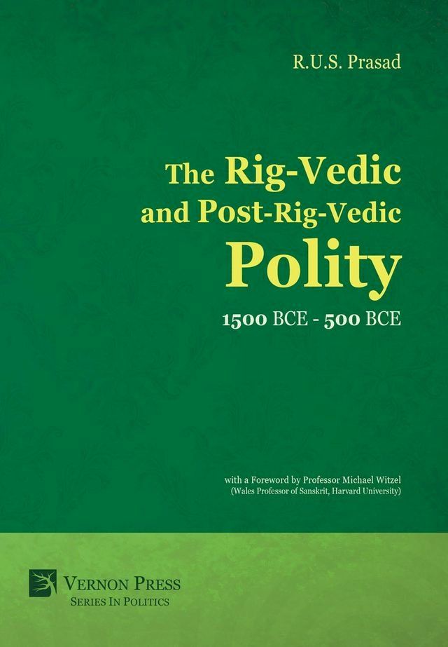  The Rig-Vedic and Post-Rig-Vedic Polity (1500 BCE-500 BCE)(Kobo/電子書)