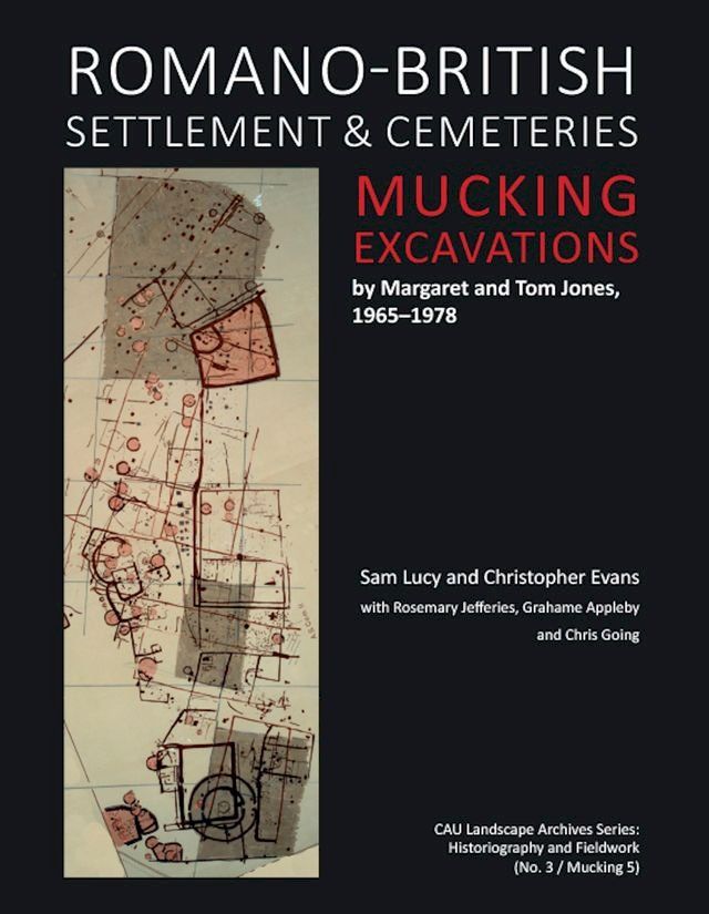  Romano-British Settlement and Cemeteries at Mucking(Kobo/電子書)