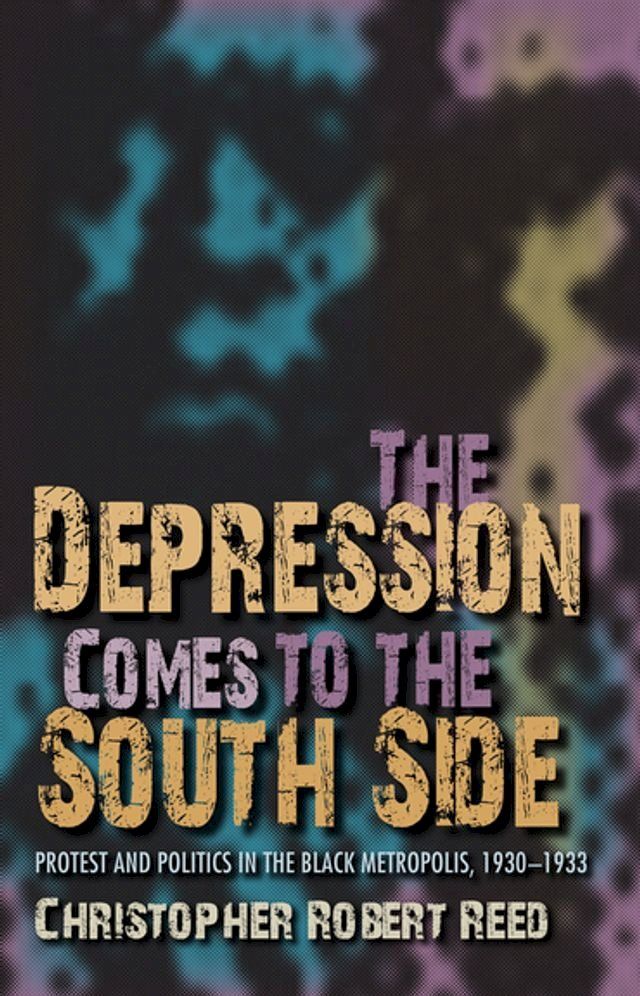  The Depression Comes to the South Side(Kobo/電子書)