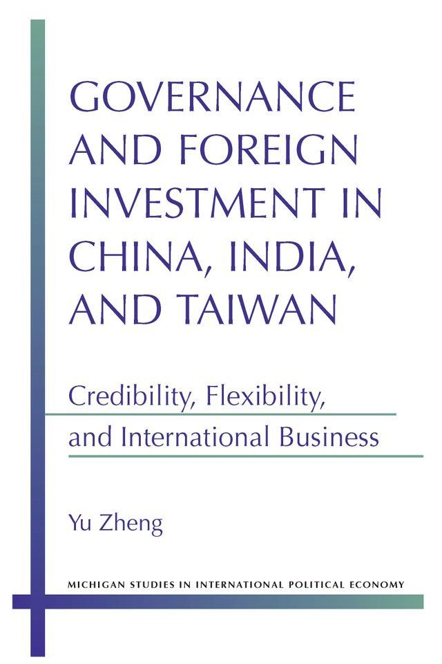  Governance and Foreign Investment in China, India, and Taiwan(Kobo/電子書)