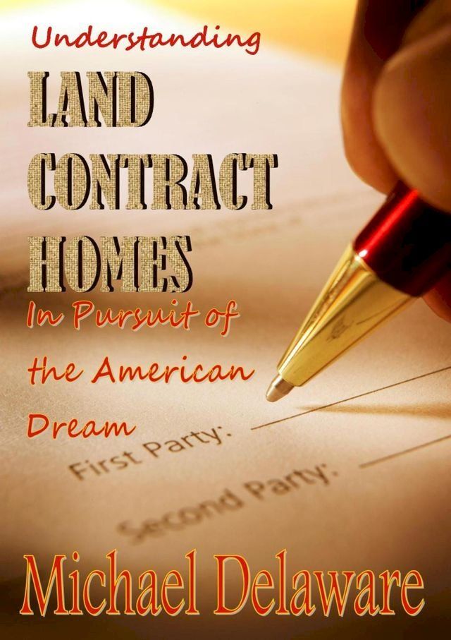  Understanding Land Contract Homes: In Pursuit of the American Dream(Kobo/電子書)